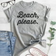 thumbnail image 2 of Beach Please T-Shirt, Unisex Women's Men's Shirt, Cute Beach Shirt, Vacation T-shirt, Vacay Shirt, Heather Gray, Large, 2 of 6