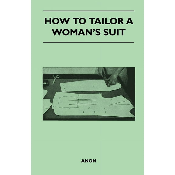 How to Tailor a Woman's Suit, (Paperback)