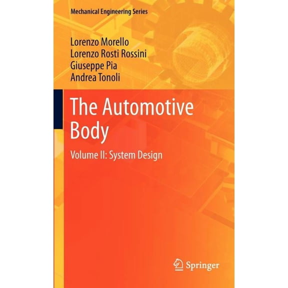 Mechanical Engineering The Automotive Body: Volume II: System Design, Book 0, (Hardcover)