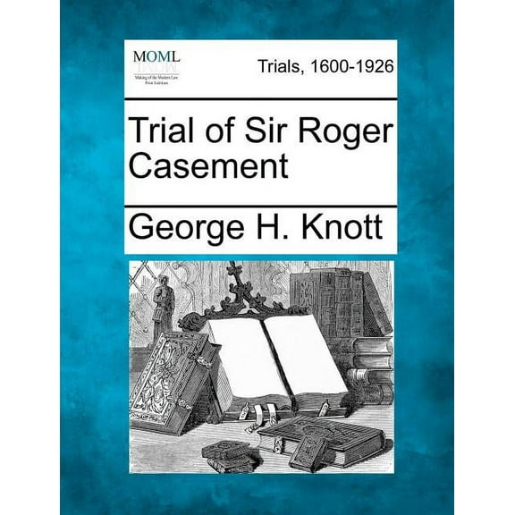 Trial of Sir Roger Casement (Paperback)