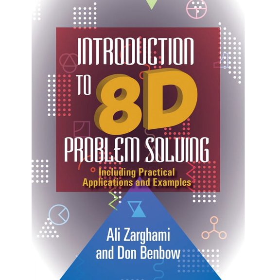 Introduction to 8D Problem Solving: Including Practical Applications and Examples (Paperback)