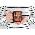 thumbnail image 2 of Coffee Because It's Too Early, Wine, Black 11oz Ceramic Mug, 2 of 5