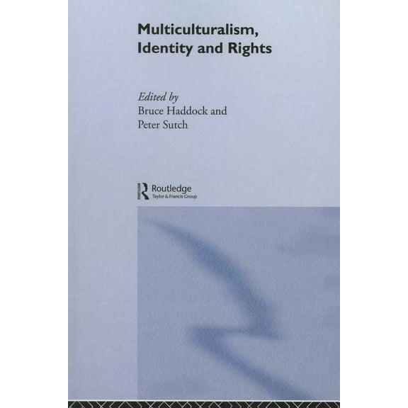 Routledge Innovations in Political Theor Multiculturalism, Identity and Rights, (Paperback)