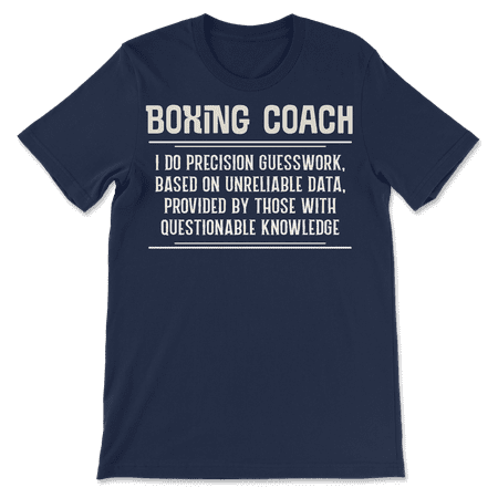 Funny Boxing Coach Shirt - I Do Precision Guesswork