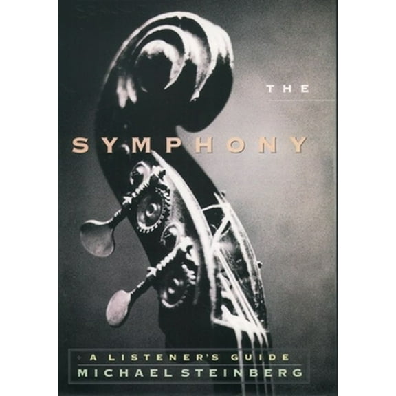 Pre-Owned The Symphony: A Listener's Guide (Hardcover) 0195061772 9780195061772