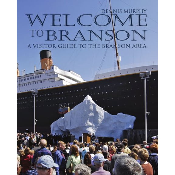 Welcome to Branson : A Visitor Guide to the Branson Area - Paperback