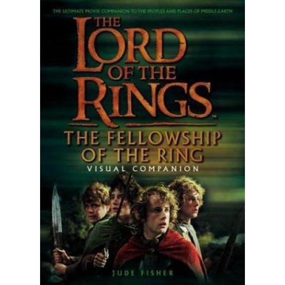 Pre-Owned The Fellowship of the Ring Visual Companion (The Lord of the Rings) (Hardcover) 0618154019 9780618154012