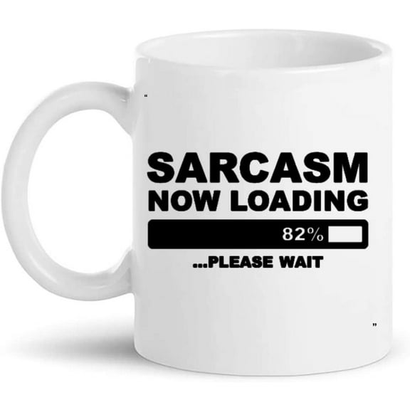Funny Mug - SARCASM NOW LOADING Mens Gift for Men Women Gift 11Oz Coffee Cup T-Shirt