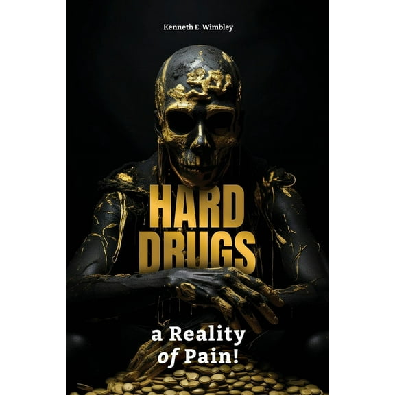 Hard Drugs, a Reality of Pain!: Drug Awareness, (Paperback)