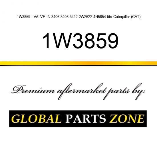 1W3859 - VALVE IN 3406 3408 3412 2W2622 4N5654 fits Caterpillar (CAT)