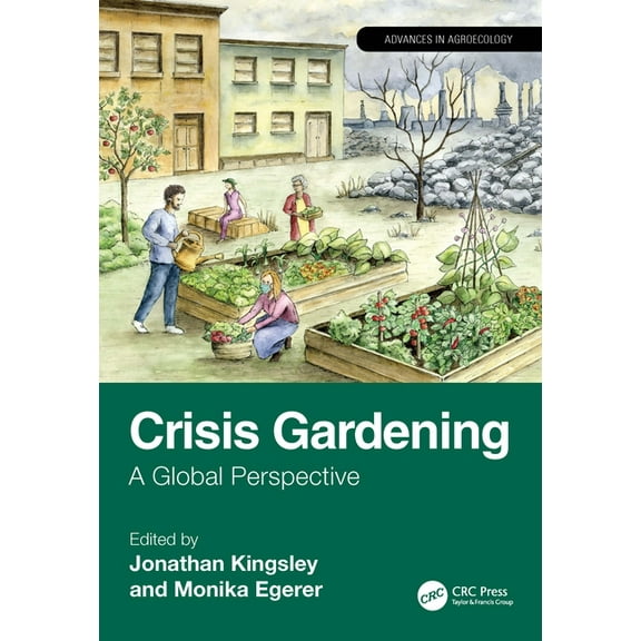 Advances in Agroecology Crisis Gardening: A Global Perspective, (Paperback)