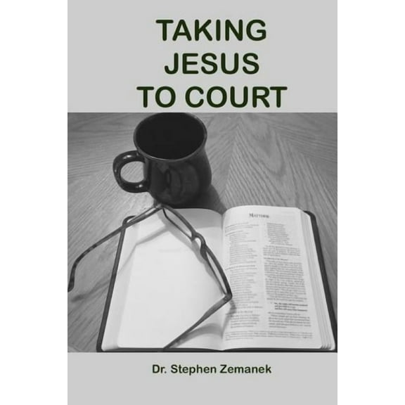 Taking Jesus To Court, (Paperback)