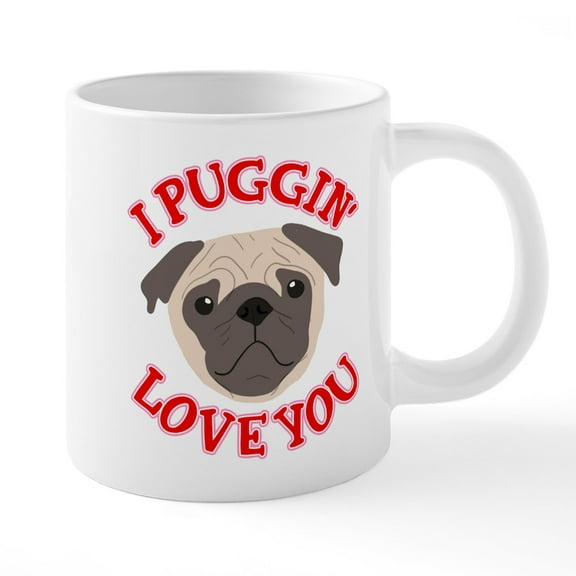 CafePress - I Puggin' Love You - 20 Oz White Ceramic Mega Mug