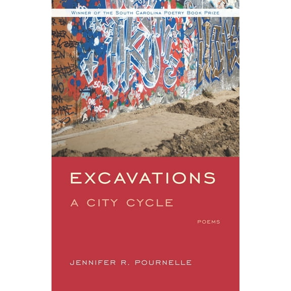 South Carolina Poetry Book Prize Excavations: A City Cycle, (Paperback)