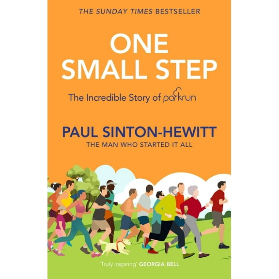 One Small Step: The Incredible Story of Parkrun, (Paperback)
