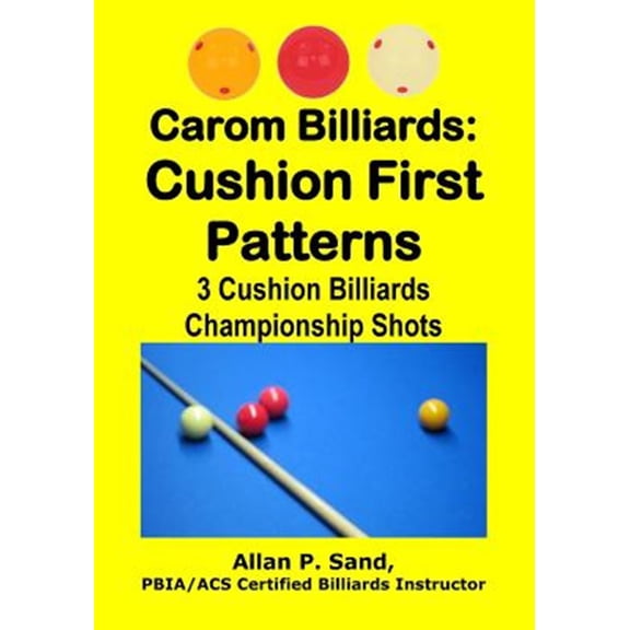 Pre-Owned Carom Billiards: Cushion First Patterns: 3-Cushion Billiards Championship Shots (Paperback)