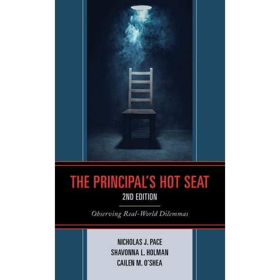 The Principal’s Hot Seat : Observing Real-World Dilemmas (Edition 2) (Hardcover)