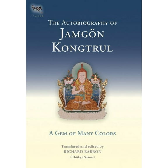 Tsadra: The Autobiography of Jamgon Kongtrul (Paperback)