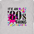 thumbnail image 4 of Inktastic It's an '80s Thing Boys or Girls Long Sleeve Toddler T-Shirt, 4 of 5