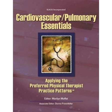 UPC: 9781556426681 | Essentials in Physical Therapy: Cardiovascular/Pulmonary Essentials : Applying the Preferred Physical Therapist Practice Patterns(SM) (Paperback)