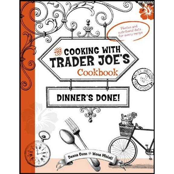 Pre-Owned Cooking With Trader Joe's Cookbook: Dinner's Done! (Hardcover) 0979938430 9780979938436