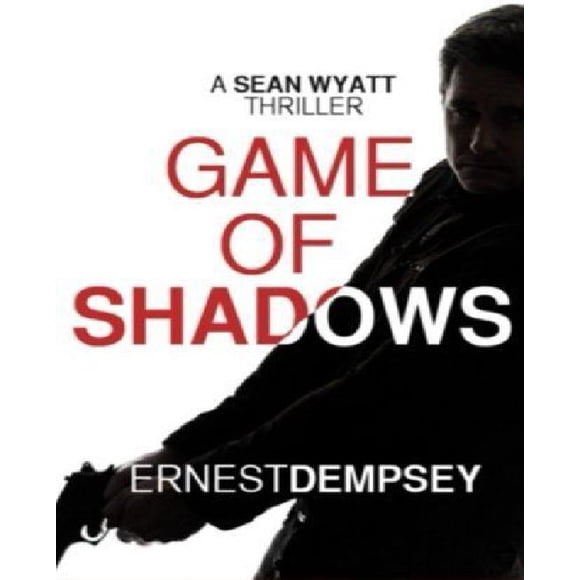 Game of Shadows : un Thriller Sean Wyatt