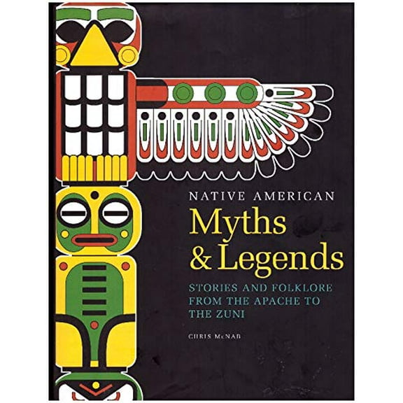 Pre-Owned Native American Myths & Legends (Stories and Folklore from the Apache to the Zuni) Paperback