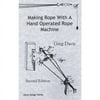 Making Rope with Rope Machine Book 2nd Edition By Greg Davis, Davis Design Works