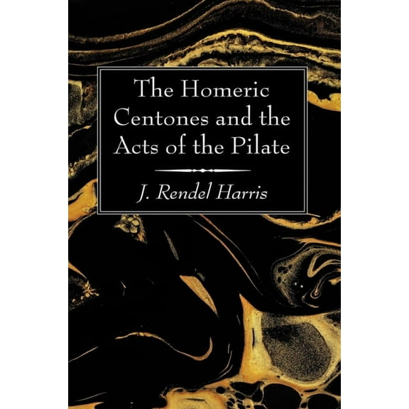 The Homeric Centones and the Acts of the Pilate (Paperback)