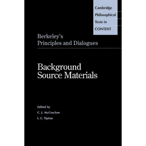 Cambridge Philosophical Texts in Context Berkeley's Principles and Dialogues: Background Source Materials, (Paperback)