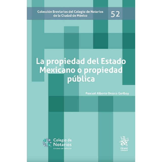 La Propiedad del Estado Mexicano Tirant Lo Blanch 9788411473965