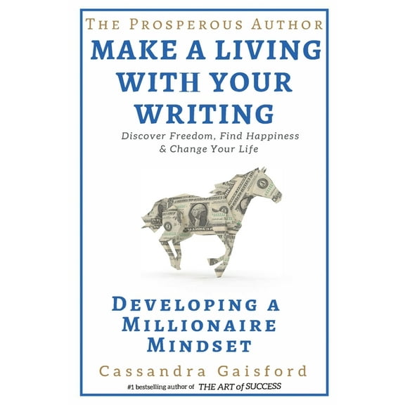 Prosperity for Authors The Prosperous Author: Creating a Millionaire Mindset, Book 1, (Paperback)
