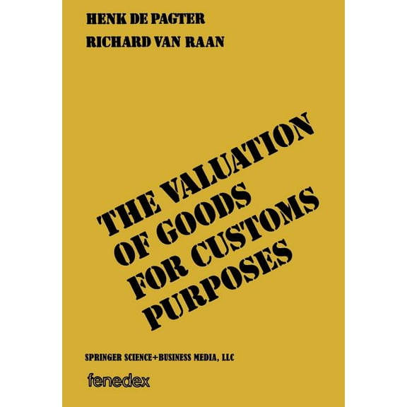 The Valuation of Goods for Customs Purposes, (Paperback)