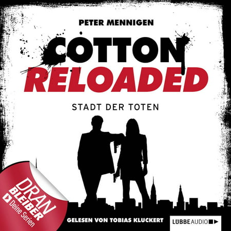 Jerry Cotton - Cotton Reloaded, Folge 17: Die Stadt der Toten - (Best 300 Blackout Reloading Dies)