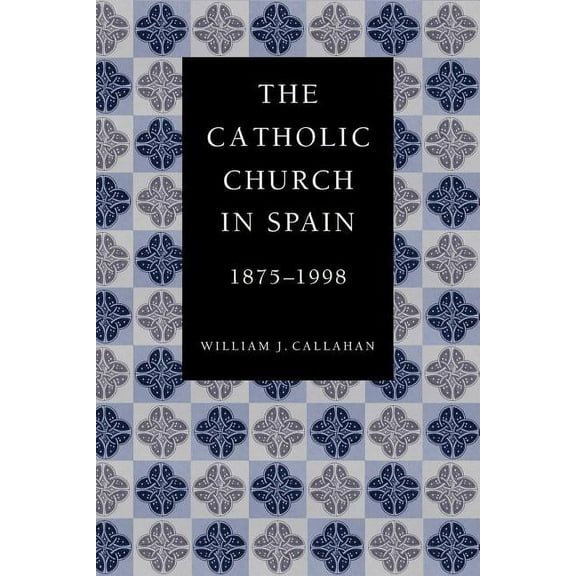The Catholic Church in Spain, 1875-1998, (Paperback)