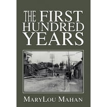 The First Hundred Years (Hardcover)