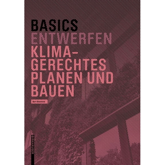 Basics Basics Klimagerechtes Planen Und Bauen, (Paperback)
