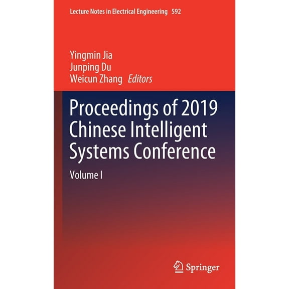 Lecture Notes in Electrical Engineering Proceedings of 2019 Chinese Intelligent Systems Conference: Volume I, Book 592, (Hardcover)