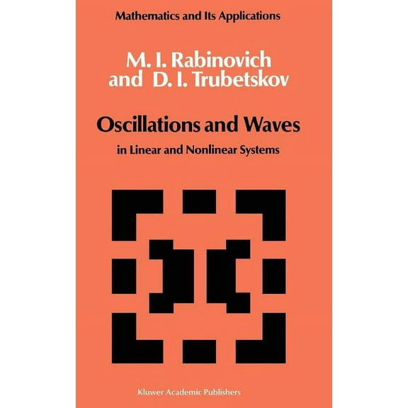 Mathematics and Its Applications Oscillations and Waves: In Linear and Nonlinear Systems, Book 50, (Hardcover)