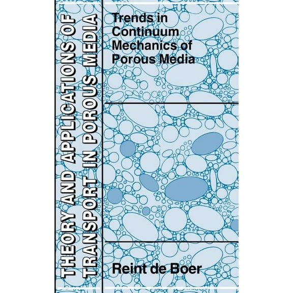 Theory and Applications of Transport in  Trends in Continuum Mechanics of Porous Media, Book 18, (Hardcover)