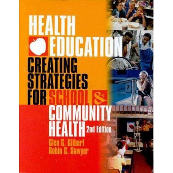 Pre-Owned Health Education: Creating Strategies for School and Community Health (Revised) (Paperback) 0763713341 9780763713348