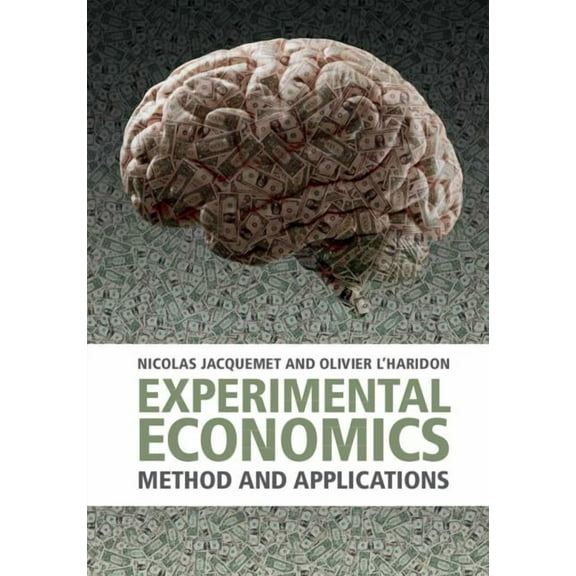 Experimental Economics: Method and Applications, (Hardcover)