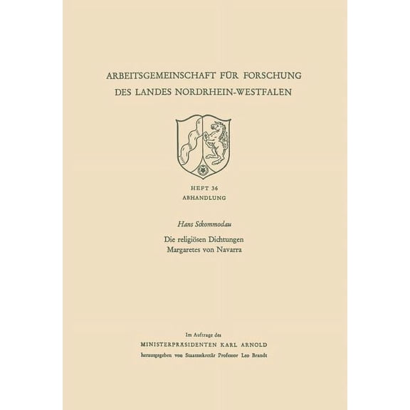 Arbeitsgemeinschaft FÃ¼r Forschung Des La Die ReligiÃ¶sen Dichtungen Margaretes Von Navarra, Book 36, (Paperback)