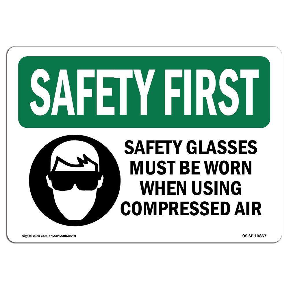 OSHA SAFETY FIRST Sign Safety Glasses Must Be Worn Choose from