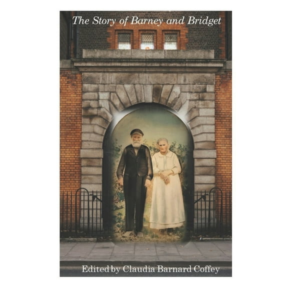 Paths to Freedom The Story of Barney and Bridget: The McPhillips and Mannion's of Ireland and America, (Paperback)