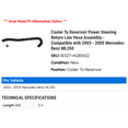 thumbnail image 2 of Cooler To Reservoir Power Steering Return Line Hose Assembly - Compatible with 2003 - 2005 Mercedes-Benz ML350 2004, 2 of 2