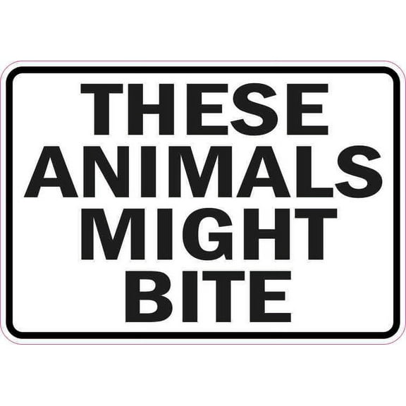 5in x 3.5in These Animals Might Bite Sticker Vinyl Sign Decal Stickers