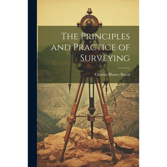 The Principles and Practice of Surveying (Paperback)