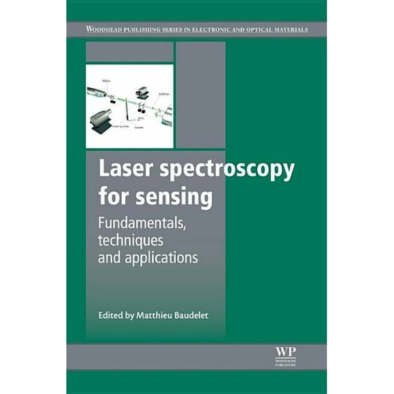 Woodhead Publishing Electronic and Optic Laser Spectroscopy for Sensing: Fundamentals, Techniques and Applications, (Hardcover)