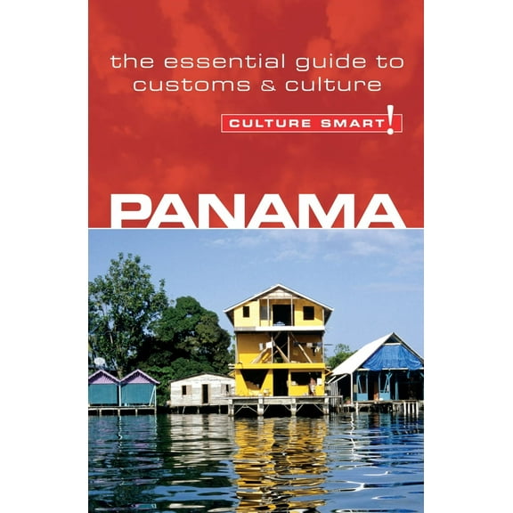 Panama - Culture Smart! : The Essential Guide to Customs & Culture - Paperback